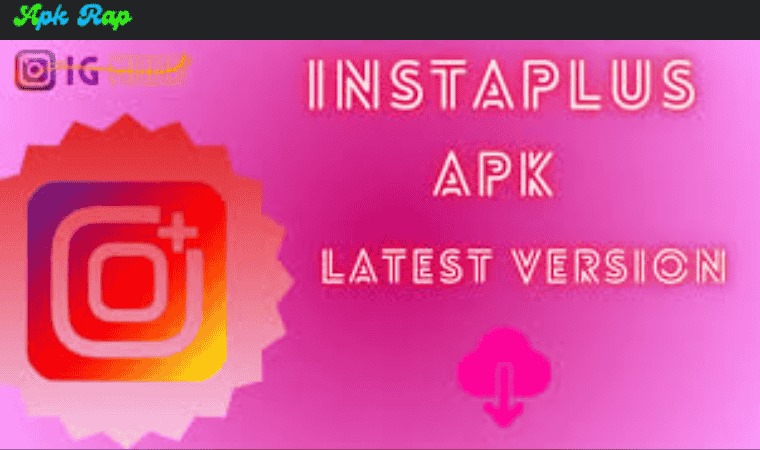 What is InstaPlus Mod APK?