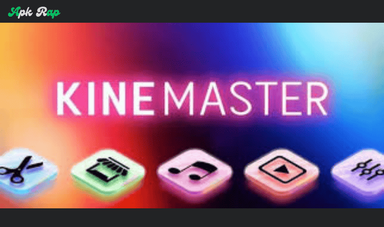 What is Kinemaster Mod APK